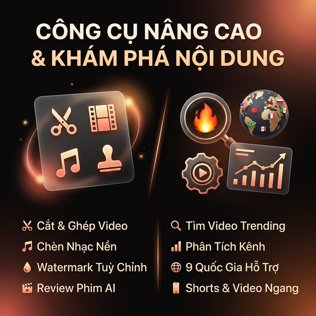Công Cụ Nâng Cao & Khám Phá Video Trending